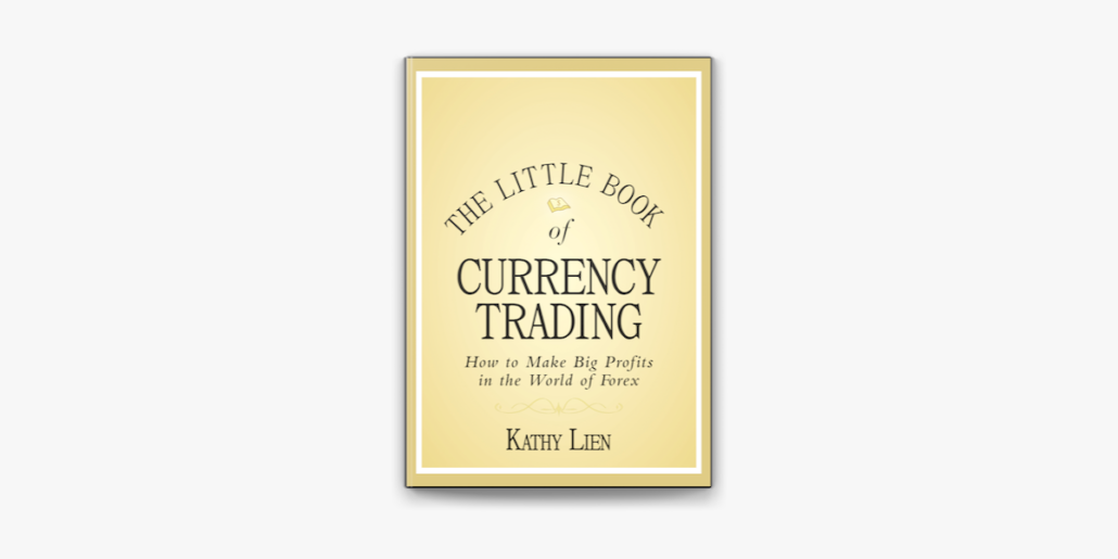 The Little Book of Currency Trading - by Kathy Lien