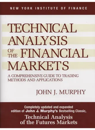 Technical Analysis Of The Financial Markets - By John J. Murphy